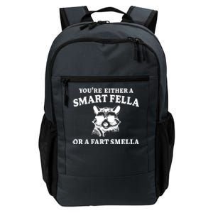 Youre Either A Smart Fella Or A Fart Smella Funny Daily Commute Backpack