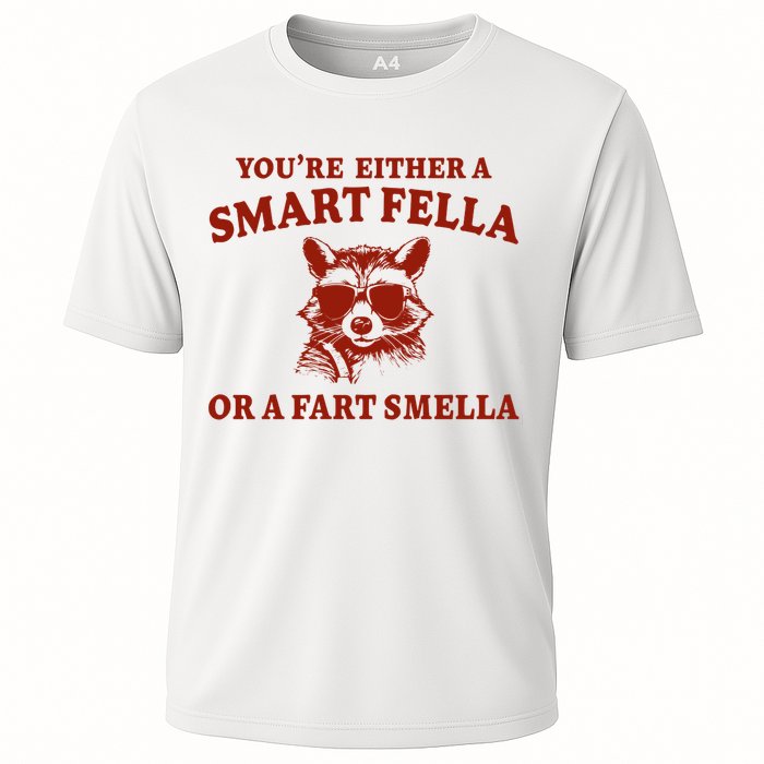 Youre Either A Smart Fella Or A Fart Smella Funny Cooling Performance Crew T-Shirt