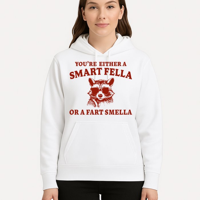 Youre Either A Smart Fella Or A Fart Smella Funny Hoodie