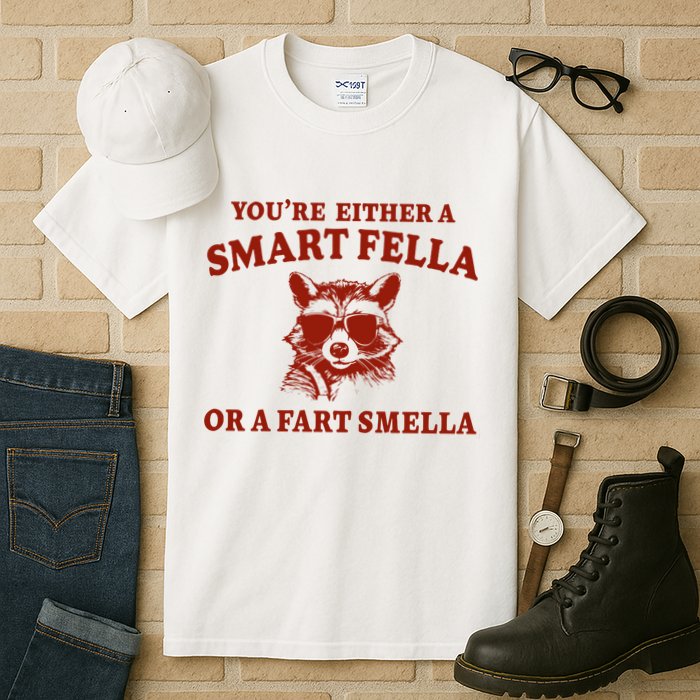 Youre Either A Smart Fella Or A Fart Smella Funny Tall T-Shirt
