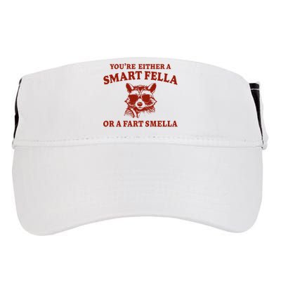 Youre Either A Smart Fella Or A Fart Smella Funny Adult Drive Performance Visor