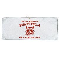 Youre Either A Smart Fella Or A Fart Smella Funny Large Microfiber Waffle Golf Towel