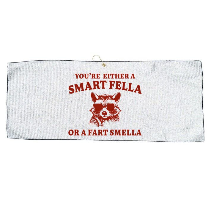 Youre Either A Smart Fella Or A Fart Smella Funny Large Microfiber Waffle Golf Towel
