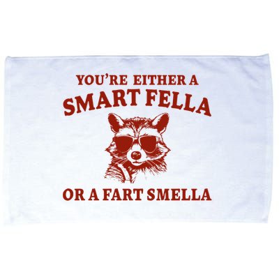 Youre Either A Smart Fella Or A Fart Smella Funny Microfiber Hand Towel