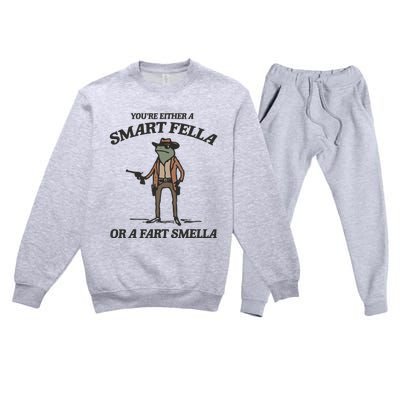 YouRe Either A Smart Fella Or A Fart Smella Vintage Frog Premium Crewneck Sweatsuit Set