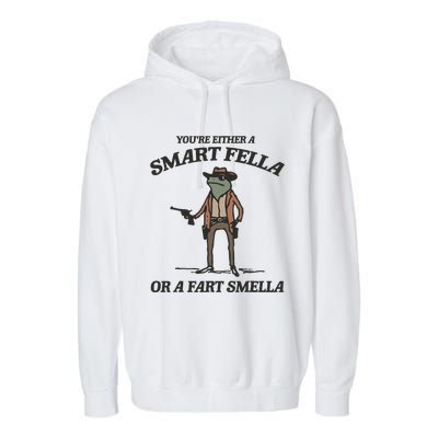 YouRe Either A Smart Fella Or A Fart Smella Vintage Frog Garment-Dyed Fleece Hoodie