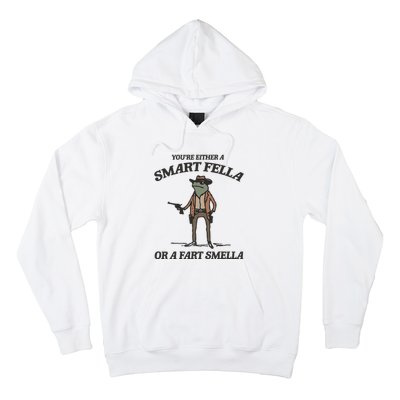 YouRe Either A Smart Fella Or A Fart Smella Vintage Frog Hoodie