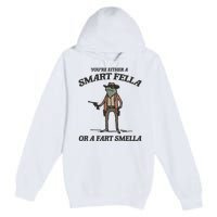 YouRe Either A Smart Fella Or A Fart Smella Vintage Frog Premium Pullover Hoodie