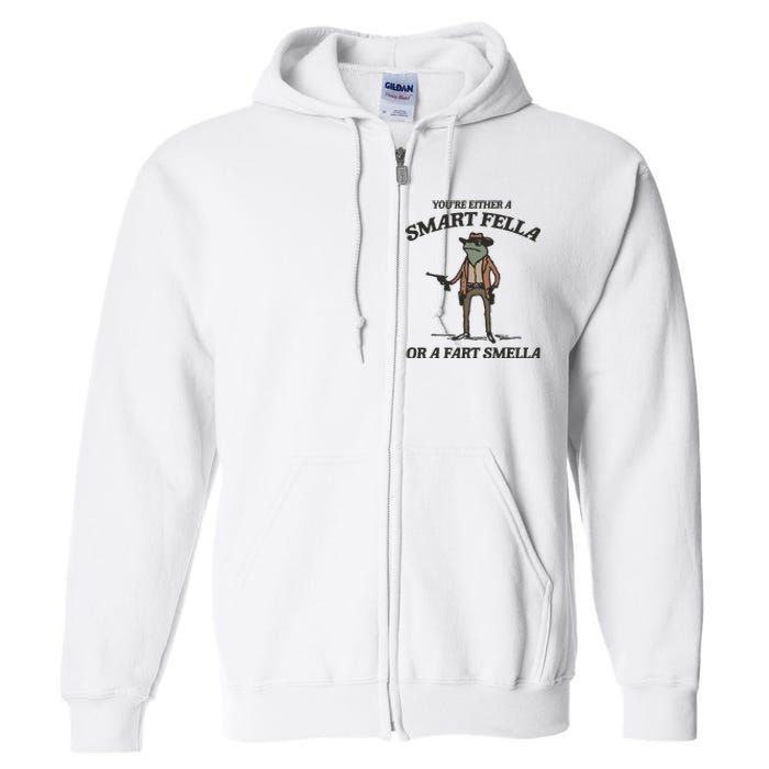 YouRe Either A Smart Fella Or A Fart Smella Vintage Frog Full Zip Hoodie