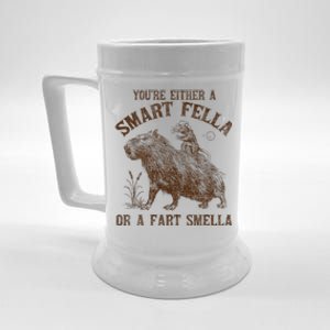 YouRe Either A Smart Fella Or A Fart Smella Beer Stein