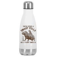 YouRe Either A Smart Fella Or A Fart Smella Stainless Steel Insulated Water Bottle