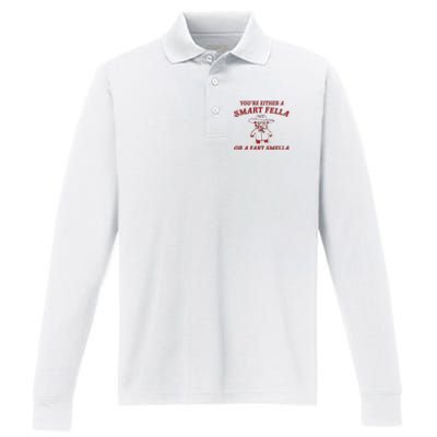 YouRe Either A Smart Fella Or A Fart Smella Performance Long Sleeve Polo