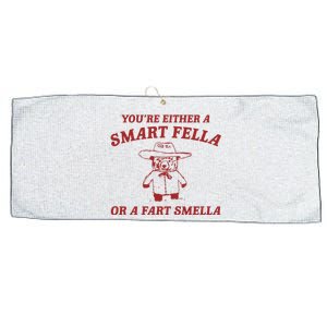 YouRe Either A Smart Fella Or A Fart Smella Large Microfiber Waffle Golf Towel