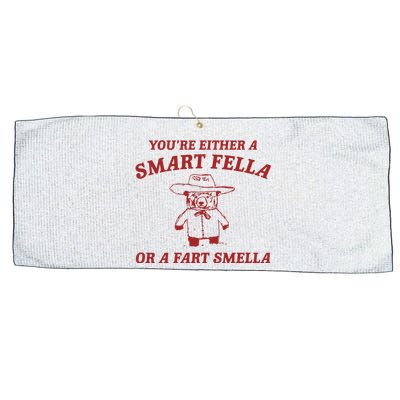 YouRe Either A Smart Fella Or A Fart Smella Large Microfiber Waffle Golf Towel