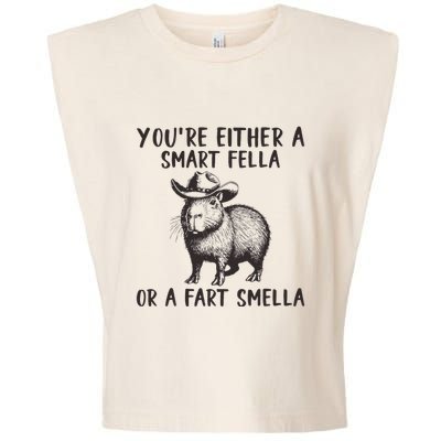 YouRe Either A Smart Fella Or A Fart Smella Cute Capybara Garment-Dyed Women's Muscle Tee
