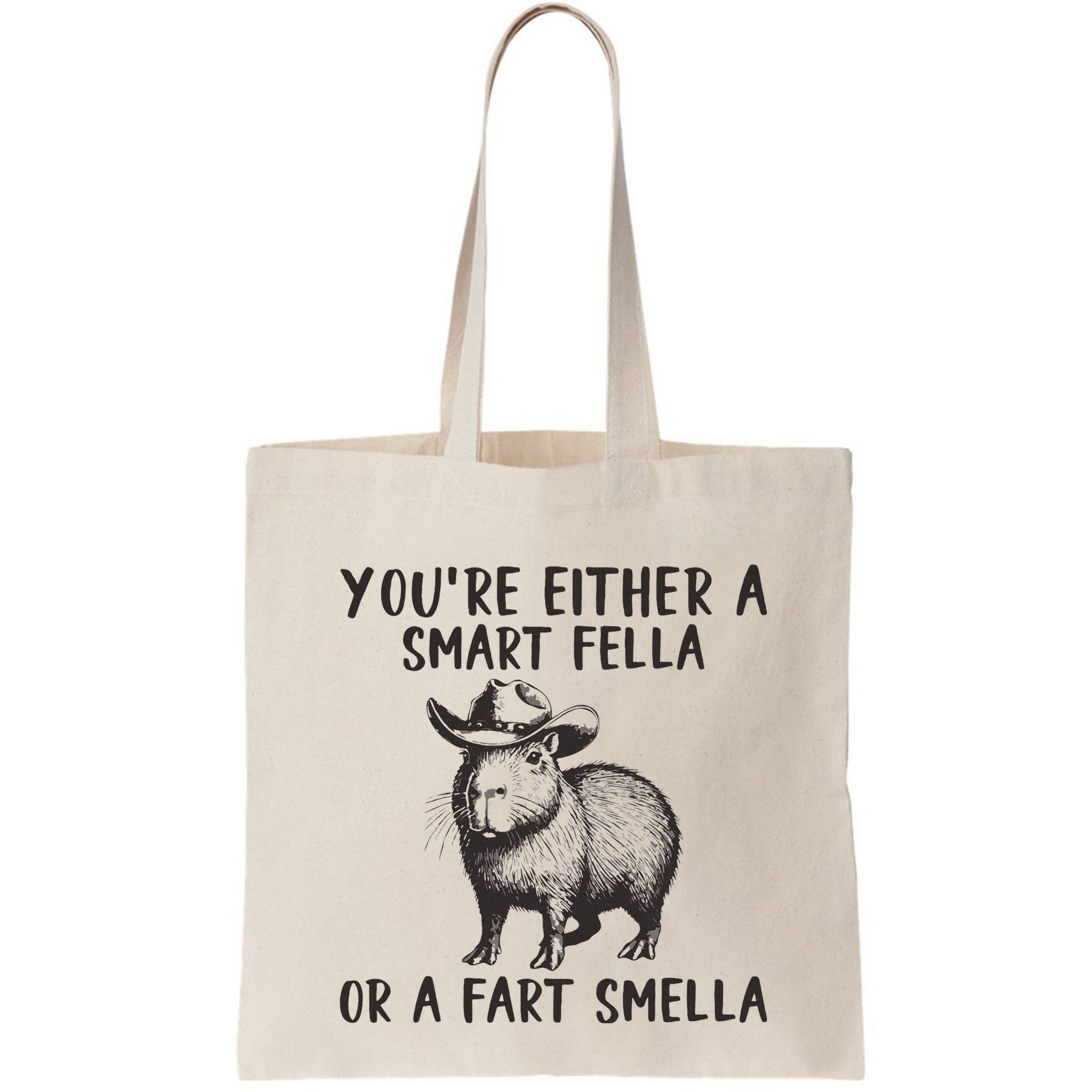 YouRe Either A Smart Fella Or A Fart Smella Cute Capybara Bag