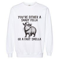 YouRe Either A Smart Fella Or A Fart Smella Cute Capybara Garment-Dyed Sweatshirt