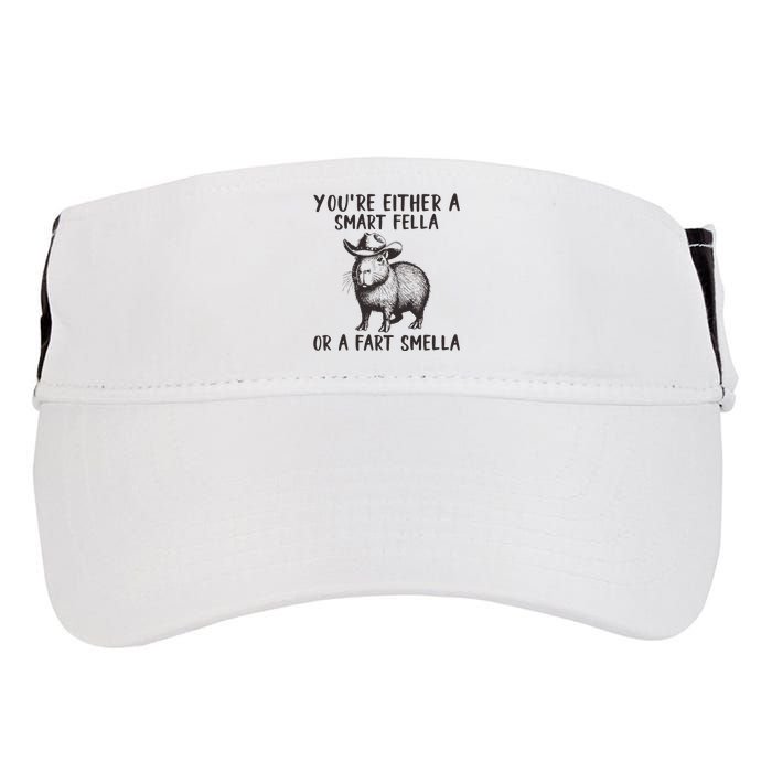 YouRe Either A Smart Fella Or A Fart Smella Cute Capybara Adult Drive Performance Visor