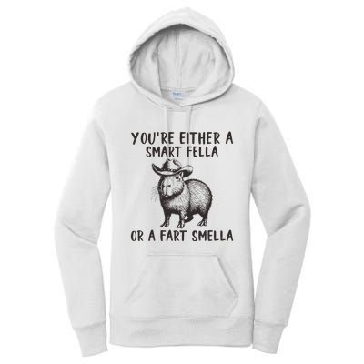 YouRe Either A Smart Fella Or A Fart Smella Cute Capybara Women's Pullover Hoodie