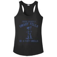 YouRe Either A Smart Fella Or A Fart Smella Ladies PosiCharge Competitor Racerback Tank