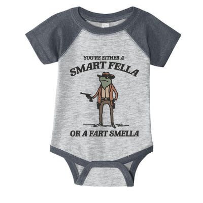 YouRe Either A Smart Fella Or A Fart Smella Vintage Frog Infant Baby Jersey Bodysuit