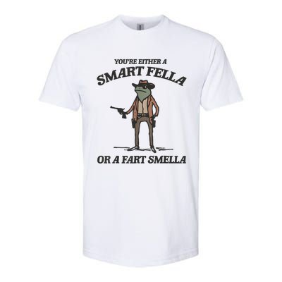 YouRe Either A Smart Fella Or A Fart Smella Vintage Frog Softstyle CVC T-Shirt