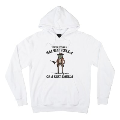 YouRe Either A Smart Fella Or A Fart Smella Vintage Frog Hoodie