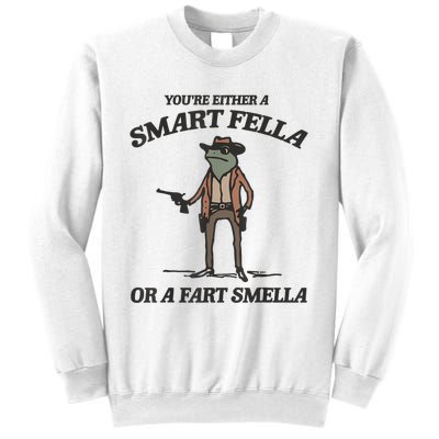 YouRe Either A Smart Fella Or A Fart Smella Vintage Frog Sweatshirt