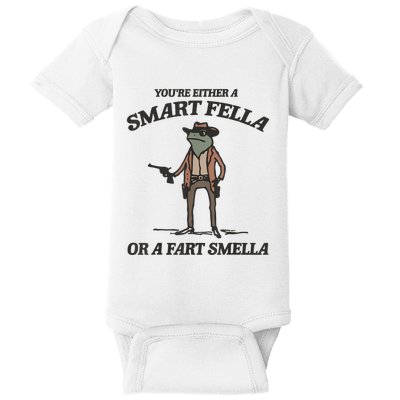 YouRe Either A Smart Fella Or A Fart Smella Vintage Frog Baby Bodysuit