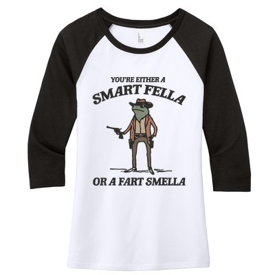 YouRe Either A Smart Fella Or A Fart Smella Vintage Frog Women's Tri-Blend 3/4-Sleeve Raglan Shirt