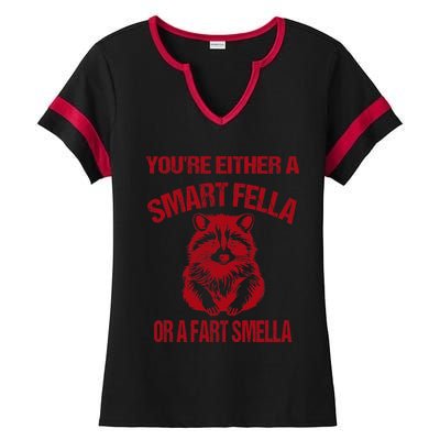 YouRe Either A Smart Fella Or A Fart Smella Ladies Halftime Notch Neck Tee