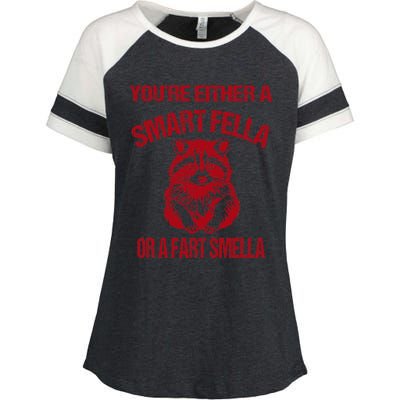 YouRe Either A Smart Fella Or A Fart Smella Enza Ladies Jersey Colorblock Tee