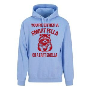 YouRe Either A Smart Fella Or A Fart Smella Unisex Surf Hoodie