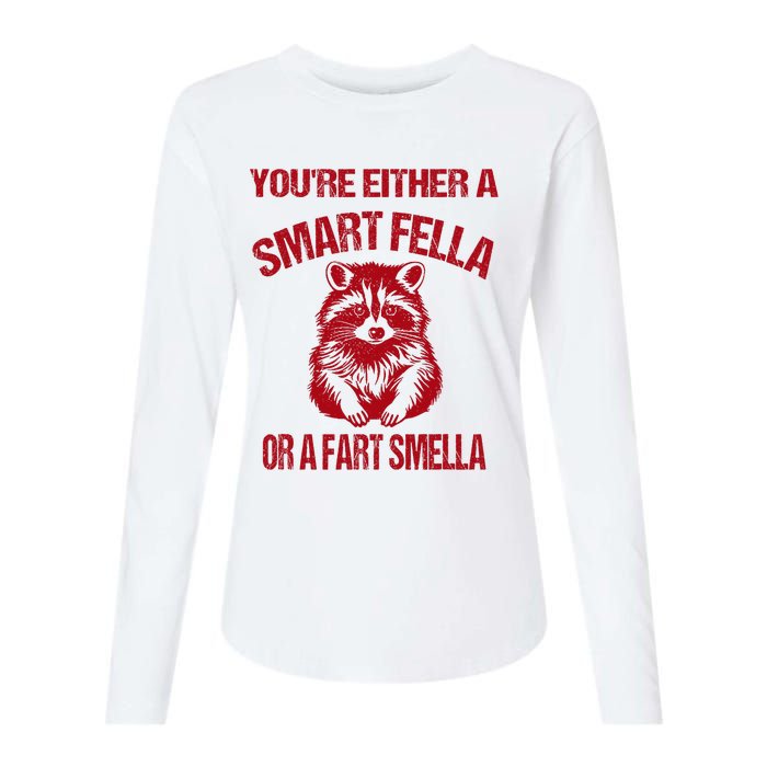 YouRe Either A Smart Fella Or A Fart Smella Womens Cotton Relaxed Long Sleeve T-Shirt