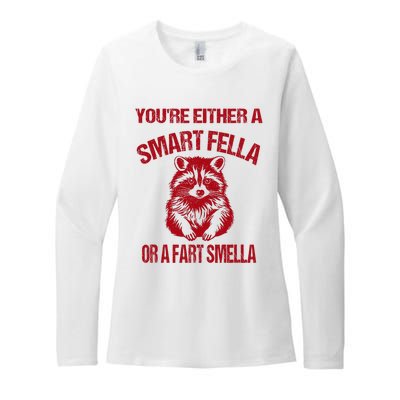 YouRe Either A Smart Fella Or A Fart Smella Womens CVC Long Sleeve Shirt