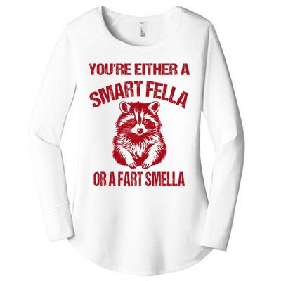 YouRe Either A Smart Fella Or A Fart Smella Women's Perfect Tri Tunic Long Sleeve Shirt