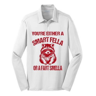 YouRe Either A Smart Fella Or A Fart Smella Silk Touch Performance Long Sleeve Polo