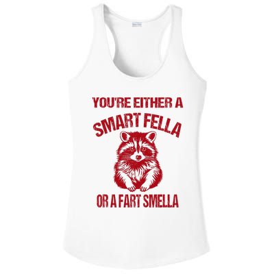 YouRe Either A Smart Fella Or A Fart Smella Ladies PosiCharge Competitor Racerback Tank