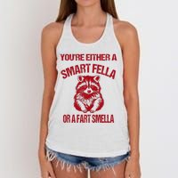 YouRe Either A Smart Fella Or A Fart Smella Women's Knotted Racerback Tank