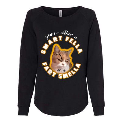 You're Either A Smart Fella Or A Fart Smella Womens California Wash Sweatshirt