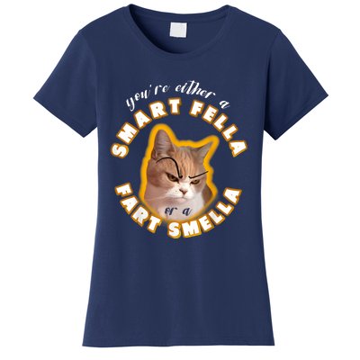 You're Either A Smart Fella Or A Fart Smella Women's T-Shirt