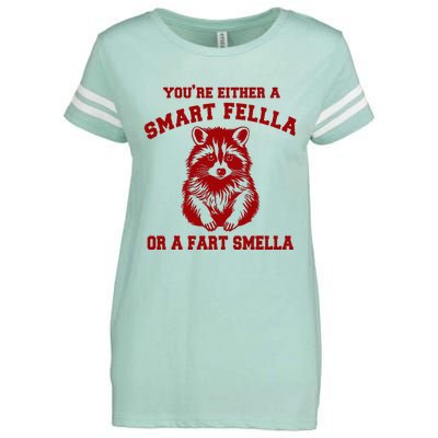 YouRe Either A Smart Fella Or A Fart Smella Enza Ladies Jersey Football T-Shirt