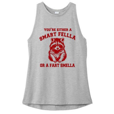 YouRe Either A Smart Fella Or A Fart Smella Ladies PosiCharge Tri-Blend Wicking Tank