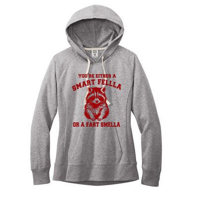 YouRe Either A Smart Fella Or A Fart Smella Women's Fleece Hoodie