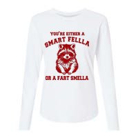 YouRe Either A Smart Fella Or A Fart Smella Womens Cotton Relaxed Long Sleeve T-Shirt