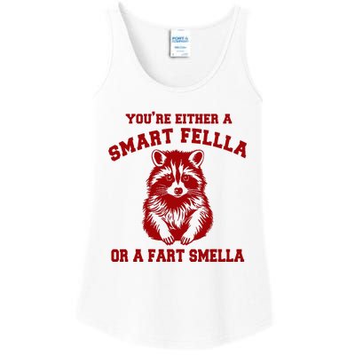 YouRe Either A Smart Fella Or A Fart Smella Ladies Essential Tank