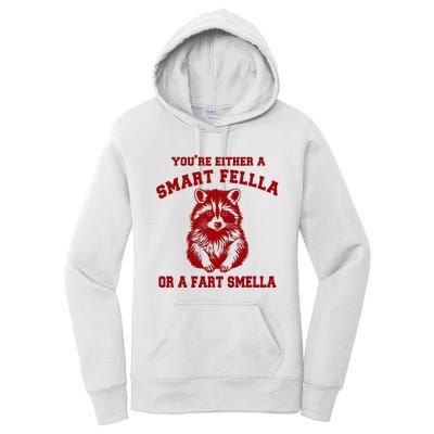 YouRe Either A Smart Fella Or A Fart Smella Women's Pullover Hoodie