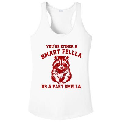 YouRe Either A Smart Fella Or A Fart Smella Ladies PosiCharge Competitor Racerback Tank