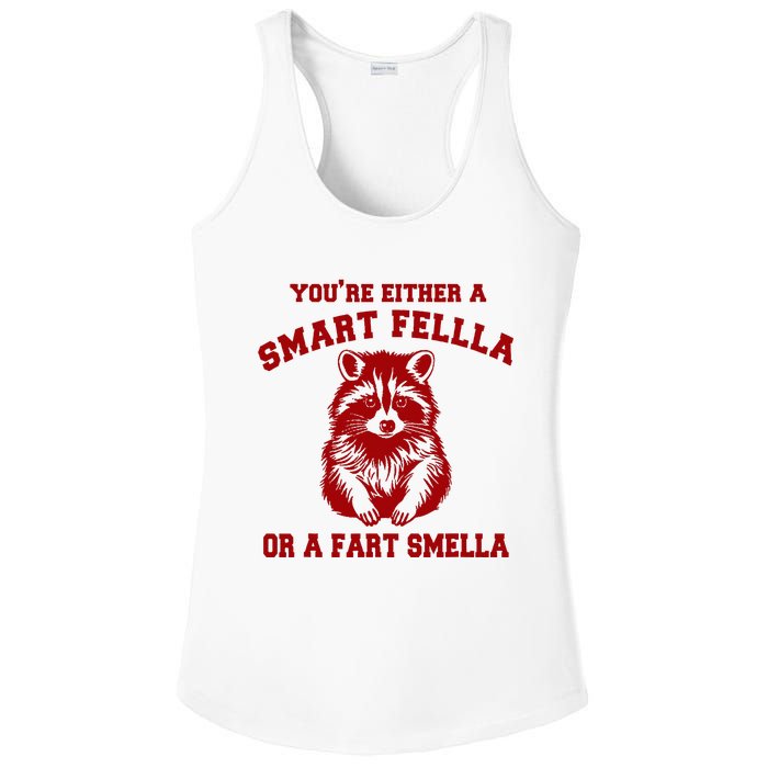 YouRe Either A Smart Fella Or A Fart Smella Ladies PosiCharge Competitor Racerback Tank