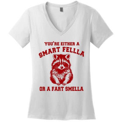 YouRe Either A Smart Fella Or A Fart Smella Women's V-Neck T-Shirt